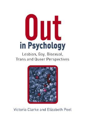 Out in Psychology: Lesbian, Gay, Bisexual, Trans and Queer Perspectives (Hardcover)