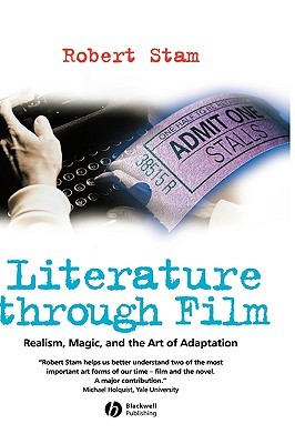 Literature Through Film: Realism, Magic, and the Art of Adaptation (Hardcover)