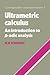 Ultrametric Calculus: An Introduction to p-Adic Analysis (Cambridge Studies in Advanced Mathematics, Series Number 4)