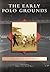 The Early Polo Grounds, New York by Chris Epting The Early Polo Grounds, New York by Chris Epting