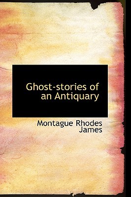 Ghost-stories of an Antiquary