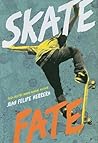 SkateFate by Juan Felipe Herrera