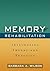 Memory Rehabilitation by Barbara A. Wilson