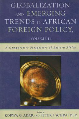Globalization and Emerging Trends in African Foreign Policy, Volume 2 (Paperback)