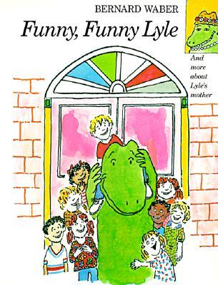 Funny, Funny Lyle (Lyle the Crocodile)