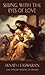 Seeing With the Eyes of Love: A Commentary on a text from The Imitation of Christ (Classics of Christian Inspiration, 2)