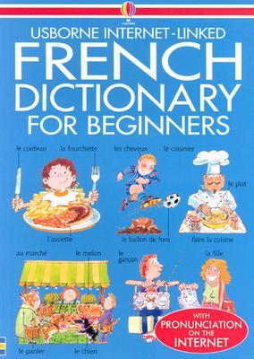 Usborne French Dictionary For Beginners (Beginners Dictionaries)