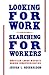 Looking for Work, Searching for Workers: American Labor Markets during Industrialization