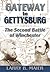 Gateway to Gettysburg: The ...