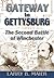 Gateway to Gettysburg: The Second Battle of Winchester