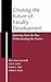 Creating the Future of Faculty Development: Learning From the Past, Understanding the Present (JB - Anker)