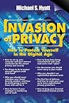 Invasion of Privacy: How to Protect Yourself in the Digital Age