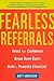 Fearless Referrals: Boost Y...