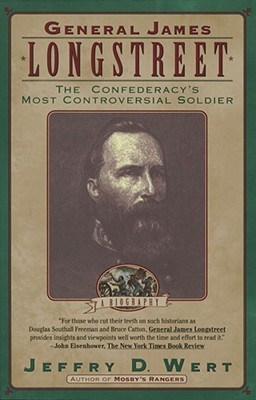 General James Longstreet: The Confederacy's Most Controversial Soldier (Paperback)