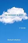 The Sociology of News by Michael Schudson