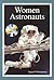 Women Astronauts: Apogee Books Space Series 25