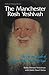 The Manchester Rosh Yeshivah: The Life and Ideals of Hagaon Rabbio Yehudah Zev Segal (ArtScroll History)