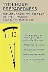 11Th Hour Preparedness: Making Choices While We Can