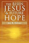 The Risen Jesus and Future Hope The Risen Jesus and Future Hope
