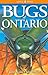 Bugs of Ontario by John Acorn