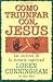 Como Triunfar Con, Jesus: L...
