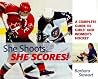 She Shoots... She Scores: A Complete Guide to Girl's and Women's Hockey She Shoots... She Scores: A Complete Guide to Girl's and Women's Hockey