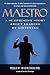 Maestro: A Surprising Story About Leading by Listening