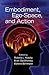 Embodiment, Ego-Space, and Action (Carnegie Mellon Symposia on Cognition Series)