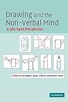 Drawing and the Non-Verbal Mind: A Life-Span Perspective