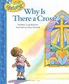 Why Is There a Cross? by Kathleen Long Bostrom Why Is There a Cross? by Kathleen Long Bostrom