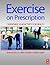 Exercise on Prescription: A...