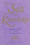 In a Sea of Knowledge: British Arabists in the Twentieth Century In a Sea of Knowledge: British Arabists in the Twentieth Century