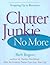 Clutter Junkie No More: Ste...