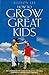 How to Grow Great Kids: The...