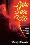 Live Sex Acts by Wendy Chapkis