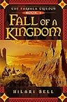 Fall of a Kingdom by Hilari Bell