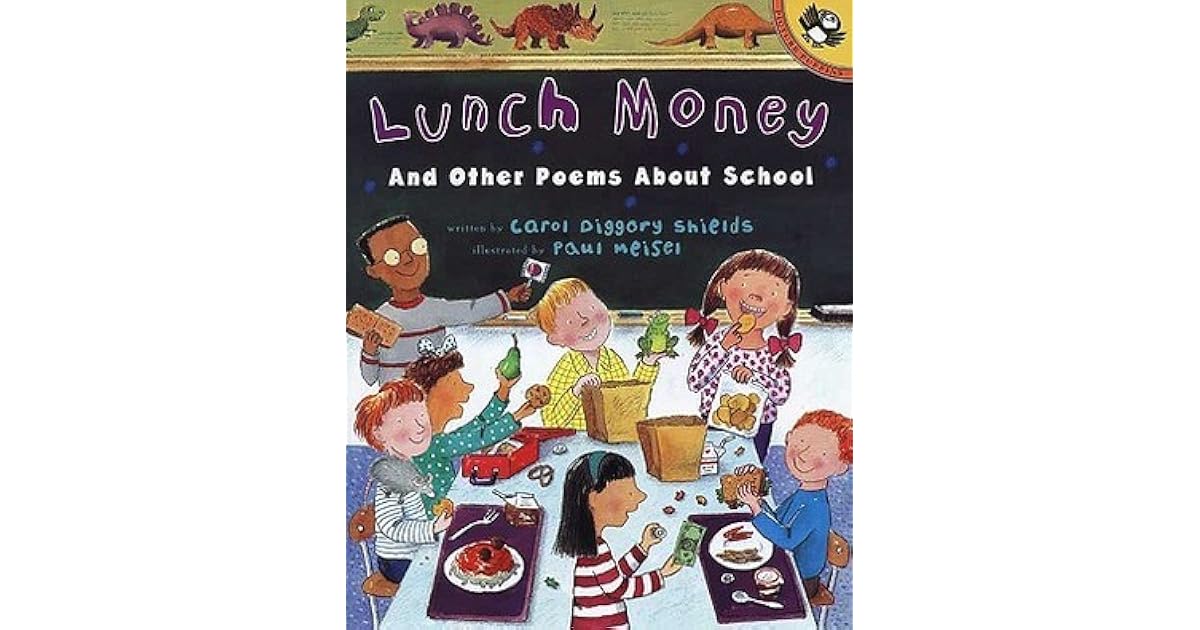 Lunch Money and Other Poems About School by Carol Diggory Shields