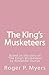 The King's Musketeers: Based on the story of "The King's Musketeers" by Alexander Dumas