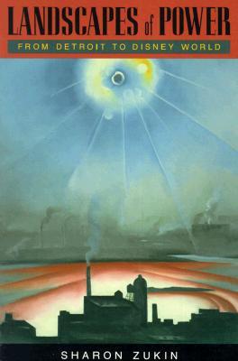 Landscapes of Power: From Detroit to Disney World (Paperback)