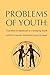 Problems of Youth: Transiti...