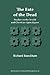 The Fate of the Dead: Studies on the Jewish and Christian Apocalypses (Supplements to Novum Testamentum)