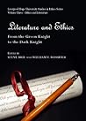 Literature and Ethics: From the Green Knight to the Dark Knight