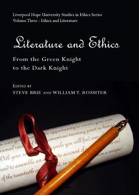 Literature and Ethics: From the Green Knight to the Dark Knight