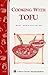 Cooking with Tofu: Storey Country Wisdom Bulletin A-74