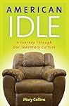 American Idle: A Journey Through Our Sedentary Culture