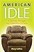 American Idle by Mary Collins