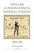 Popular Conservatism in Imperial London, 1868-1906 (Royal Historical Society Studies in History New Series) (Volume 57)