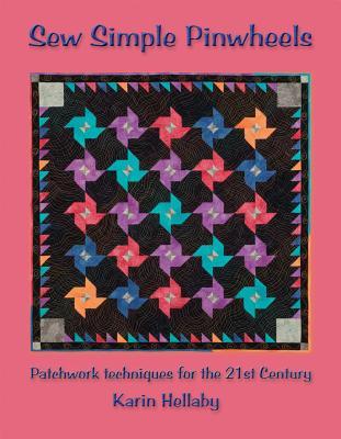 Sew Simple Pinwheels: Patchwork Techniques for the 21st Century (Landauer)