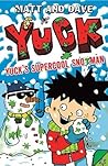 Yuck's Supercool Snotman Yuck's Supercool Snotman