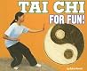 Tai Chi for Fun! Tai Chi for Fun!
